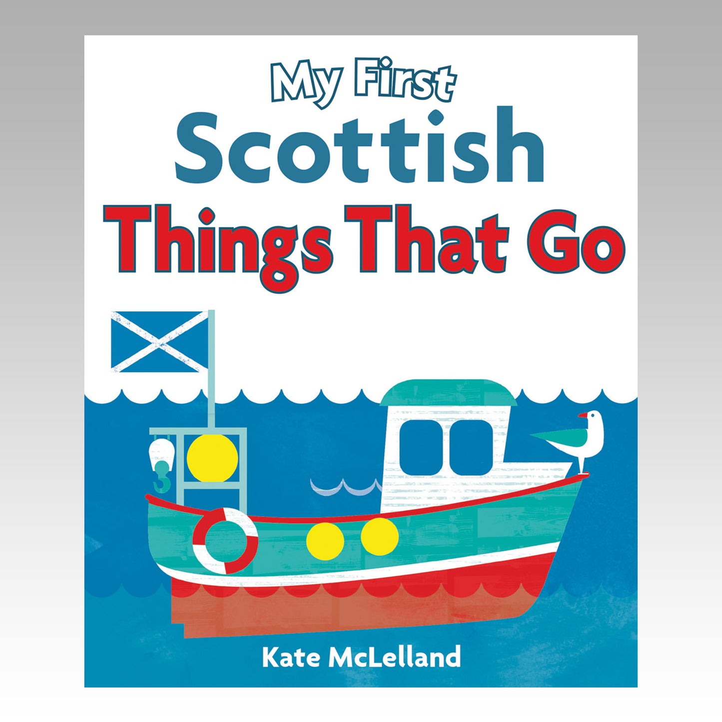My First Scottish Things That Go