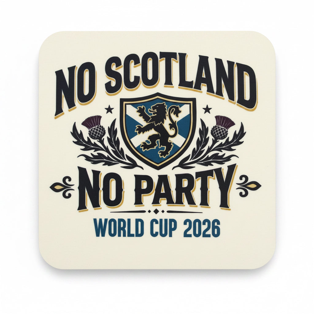 No Scotland No Party World Cup 2026 Coaster