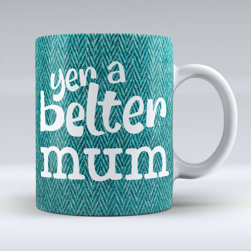 Yer a Belter Mum Mug