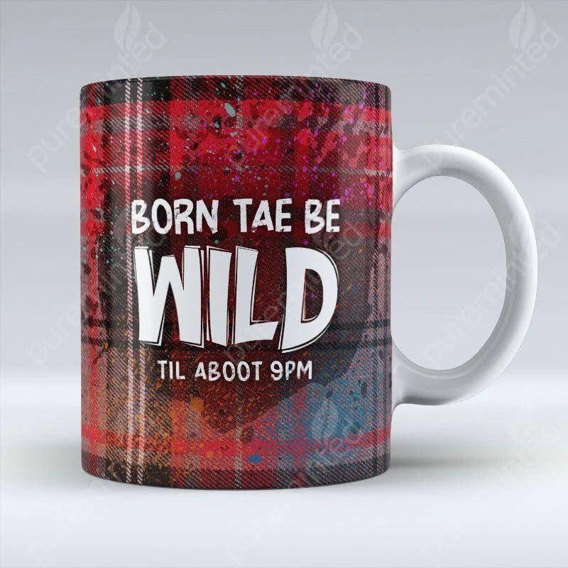 Born Tae Be Wild mug