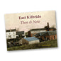 East Kilbride Then & Now