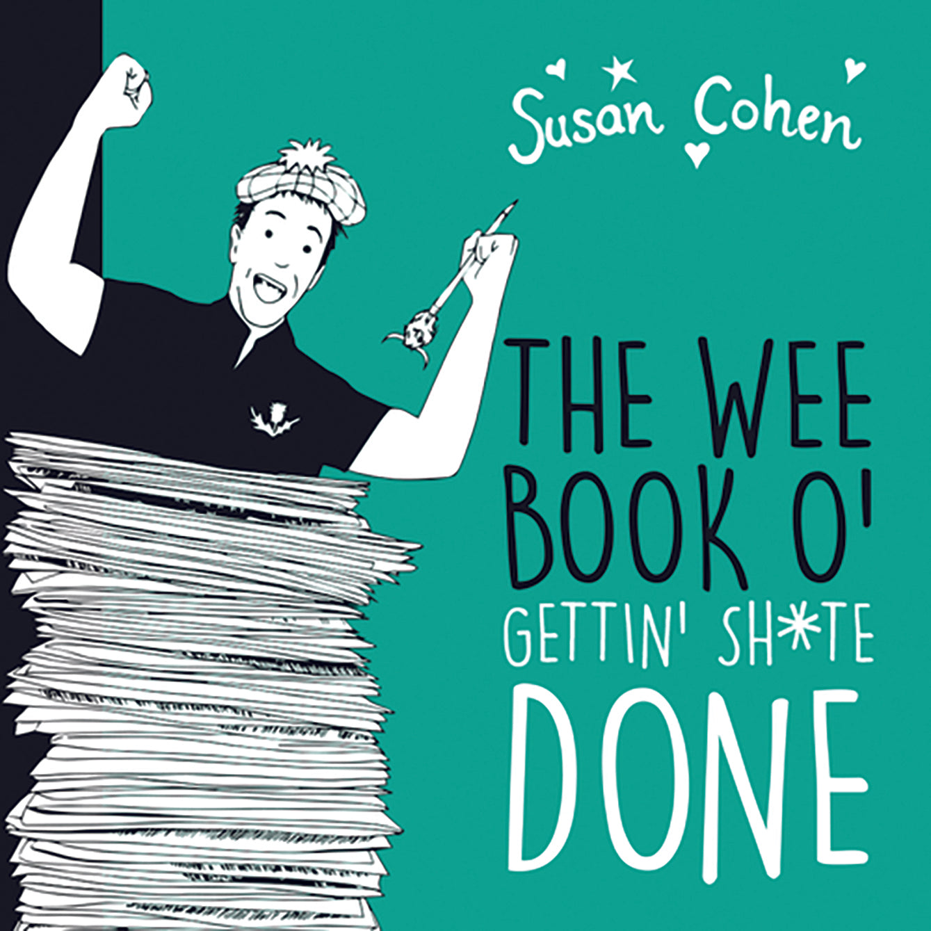 The Wee Book O' Gettin' Sh*te Done