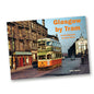 Glasgow By Tram in Photographs Book