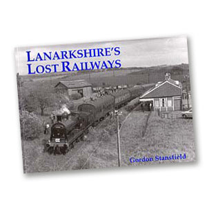 Lanarkshire's Lost Railways Book