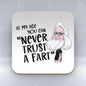 Oor Billy Coaster - 'Never Trust A Fart'