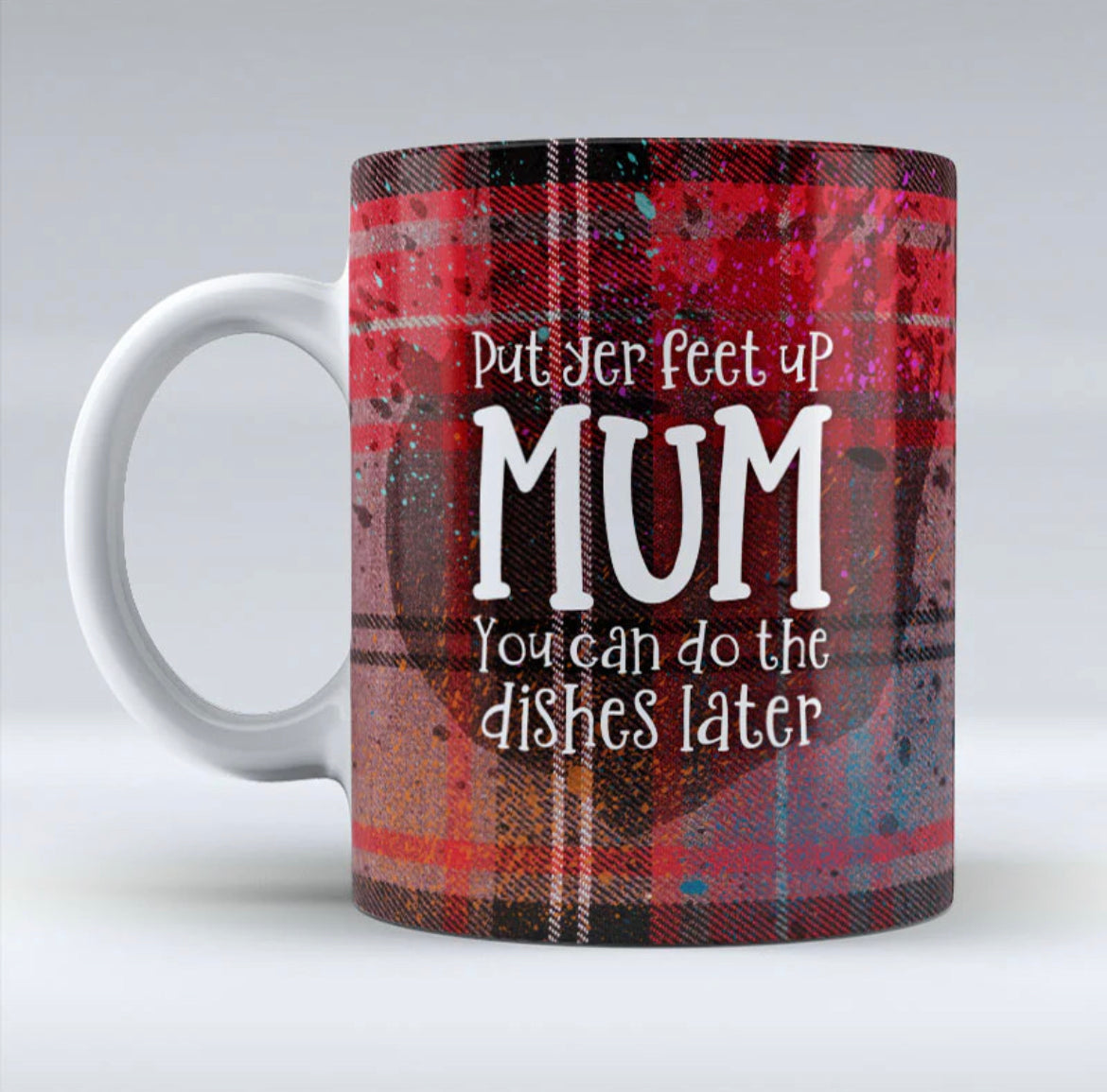 Put Yer Feet Up Mum Mug