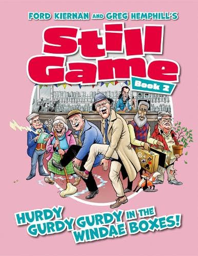 Still Game Book 2: Hurdy Gurdy Gurdy In The Windae Boxes!