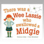 There Was a Wee Lassie Who Swallowed a Midgie