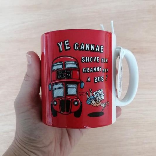 Ye Cannae Shove Yer Granny Mug