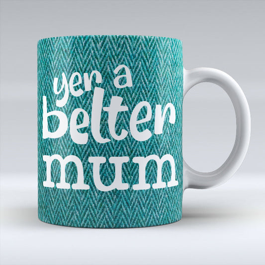 Yer a Belter Mum Mug