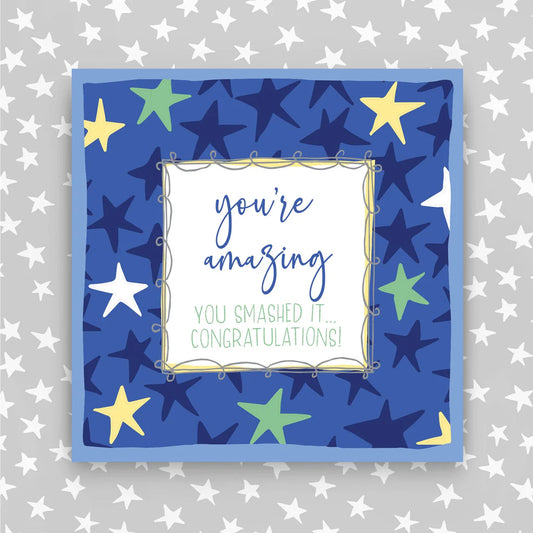 You're Amazing You Smashed It...Congratulations Card
