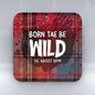 Born Tae Be Wild coaster