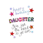 Happy Birthday Daughter, ye're jist the best so ye are