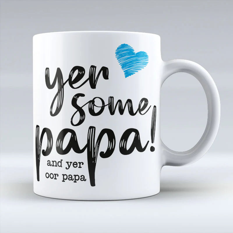 Yer Some Papa and Yer Oor Papa Mug