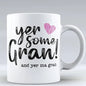 Yer Some Gran Mug